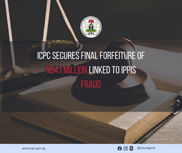 ICPC wins final forfeiture of ₦941.9m in IPPIS ghost worker scam
