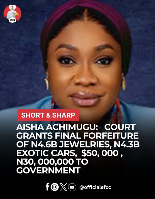Court orders final forfeiture of Achimugu’s N8.9bn assets